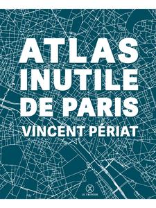 Atlas inutile de Paris